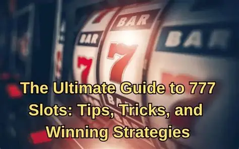 777 Slots Complete Beginner Guide – How to Play and Win