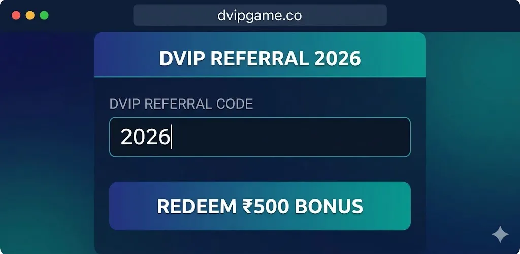 DVIP Referral Code 2026: Invite Friends and Claim ₹500 Bonus Rewards